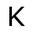 k