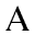 a