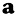 a