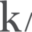 k