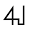 4