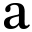a