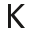 k