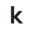 k
