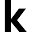k