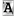 a
