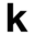 k