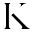 k