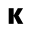 k