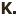k