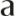 a
