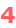 4