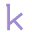 k